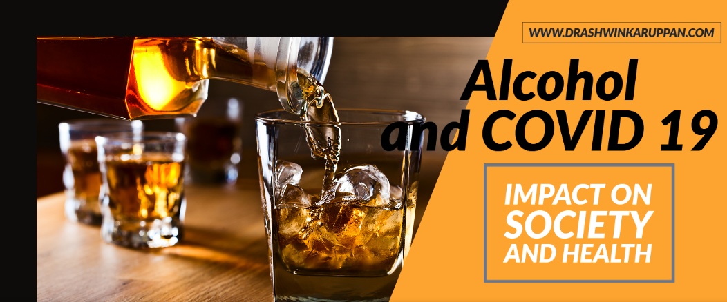 Alcohol and COVID 19 - Impact on Society and Health