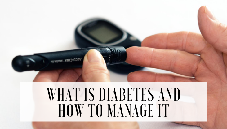 What Is Diabetes And How To Manage It
