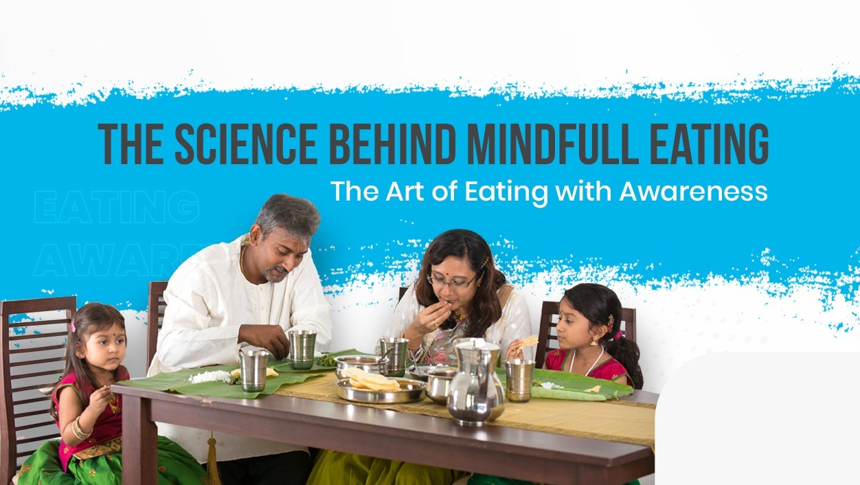 The science behind mindful eating: The Art of Eating with Awareness