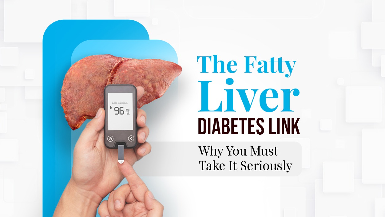 The Fatty Liver-Diabetes Link: Why You Must Take It Seriously