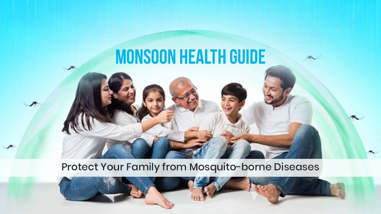 Monsoon Health Guide: Protect Your Family from Mosquito-borne Diseases